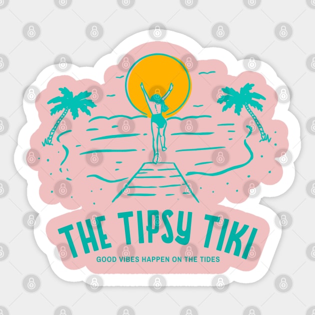 The Tipsy Tiki - Good Vibes Happen on the Tides Sticker by Camp Happy Hour